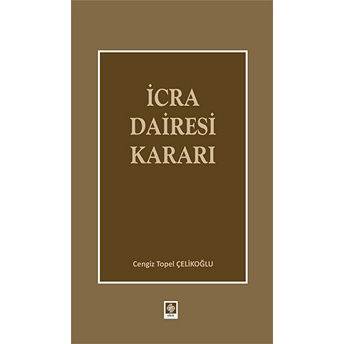 Icra Dairesi Kararı - Cengiz Topel Çelikoğlu