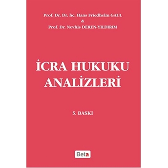 Icra Hukuku Analizleri Hans Friedhelm Gaul - Nevhis Deren Yıldırım