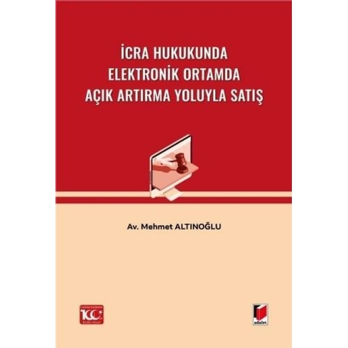 Icra Hukukunda Elektronik Ortamda Açık Artırma Yoluyla Satış Mehmet Altınoğlu