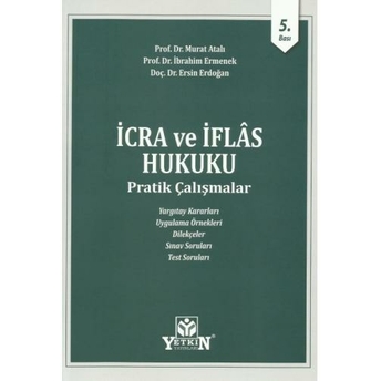 Icra Ve Iflas Hukuku Pratik Çalışmalar (Murat Atalı) Murat Atalı