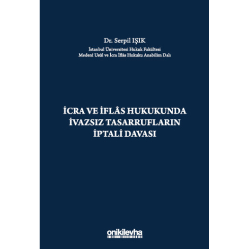 Icra Ve Iflas Hukukunda Ivazsız Tasarrufların Iptali Davası Serpil Işık