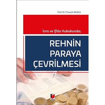 Icra Ve Iflas Hukukunda - Rehnin Paraya Çevrilmesi