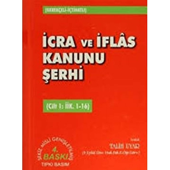 Icra Ve Iflas Kanunu Şerhi Cilt 5: Iik. 82-97 Talih Uyar