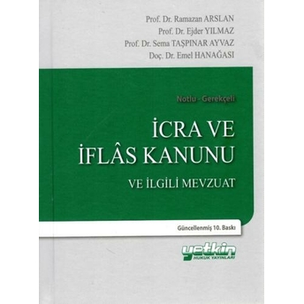 Icra Ve Iflas Kanunu Ve Ilgili Mevzuat (Ramazan Arslan) Ramazan Arslan