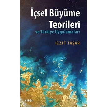 Içsel Büyüme Teorileri Izzet Taşar