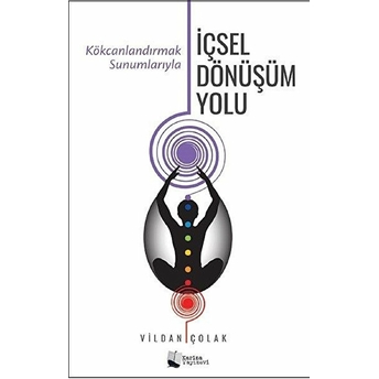 Içsel Dönüşüm Yolu Vildan Çolak