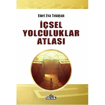 Içsel Yolculuklar Atlası - Emel Eva Tokuyan