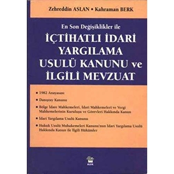 Içtihatlı Idari Yargılama Usulü Kanunu Ve Ilgili Mevzuat Zehreddin Aslan