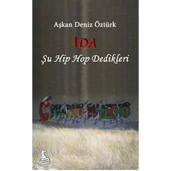 Ida (Şu Hip Hop Dedikleri) Aşkan Deniz Öztürk