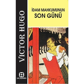 Idam Mahkumunun Son Günü Victor Hugo