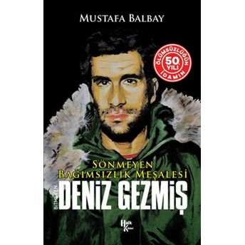 Idamın 50. Yılına Özel Bitmeyen Deniz Gezmiş Mustafa Balbay