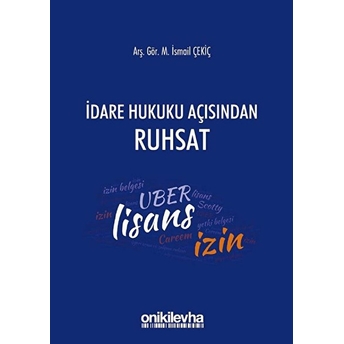 Idare Hukuku Açısından Ruhsat - M. Ismail Çekiç