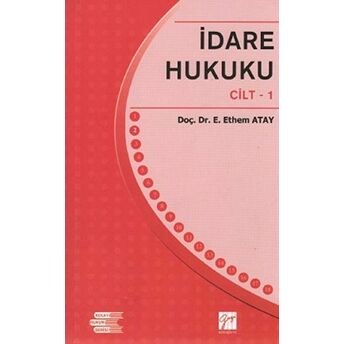 Idare Hukuku Cilt: 1 E. Ethem Atay