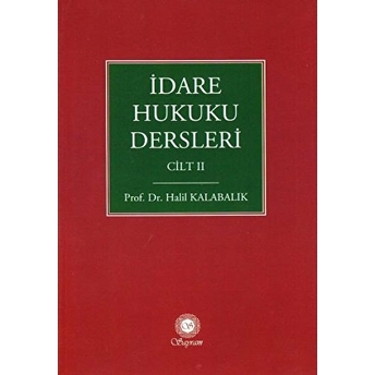 Idare Hukuku Dersleri Cilt 2 Halil Kalabalık