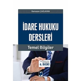 Idare Hukuku Dersleri Temel Bilgiler Ramazan Çağlayan