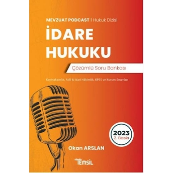 Idare Hukuku Mevzuat Podcast Soru Bankası Çözümlü Okan Arslan