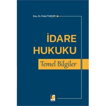 Idare Hukuku Temel Bilgiler Polat Tunçer