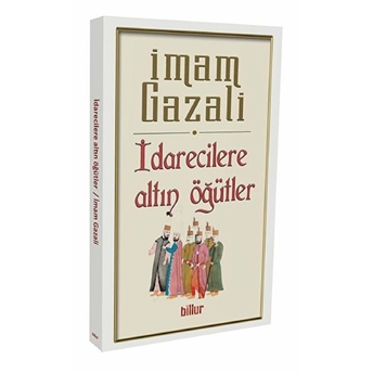 Idarecilere Altın Öğütler Imam Gazali