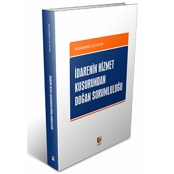 Idarenin Hizmet Kusurundan Doğan Sorumluluğu Muhammed Ali Aydın