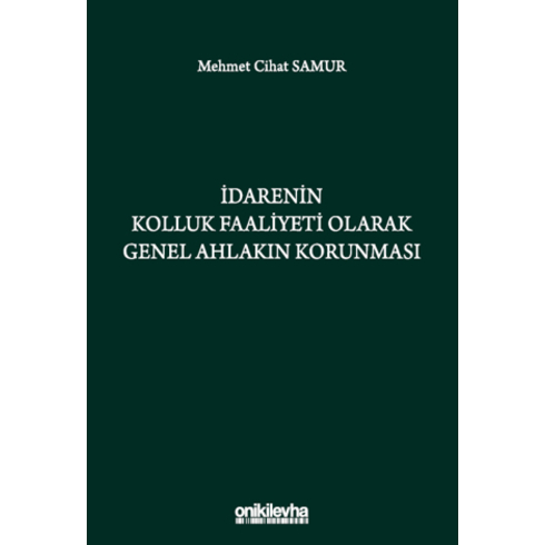 Idarenin Kolluk Faaliyeti Olarak Genel Ahlakın Korunması Mehmet Cihat Samur