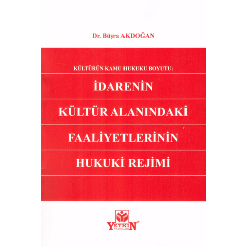 Idarenin Kültür Alanındaki Faaliyetlerinin Hukuki Rejimi Büşra Akdoğan