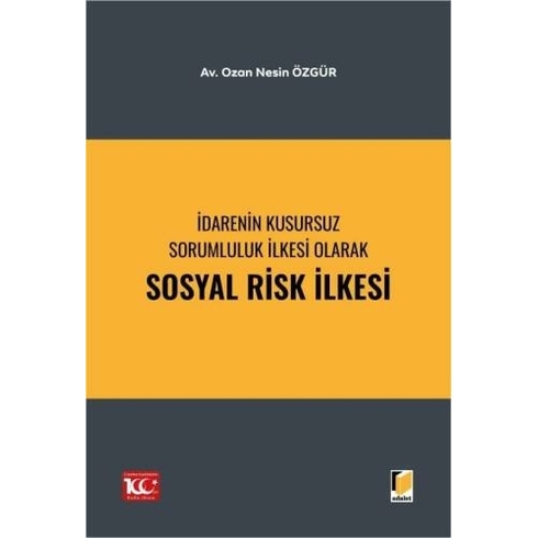 Idarenin Kusursuz Sorumluluk Ilkesi Olarak Sosyal Risk Ilkesi Ozan Nesin Özgür