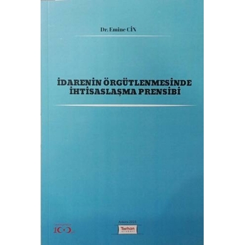 Idarenin Örgütlenmesinde Ihtisaslaşma Prensibi Emine Cin