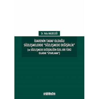 Idarenin Taraf Olduğu Sözleşmelerde Sözleşmede Değişiklik Ciltli Nida Malbeleği