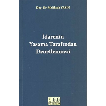 Idarenin Yasama Tarafından Denetlenmesi-Melikşah Yasin