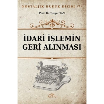 Idari Işlemin Geri Alınması Turgut Tan