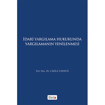 Idari Yagılama Hukukunda Yargılamanın Yenilenmesi