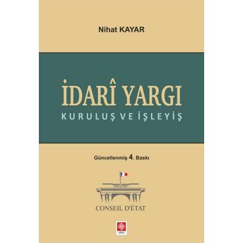 Idari Yargı Kuruluş Ve Işleyiş Nihat Kayar