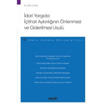 Idari Yargıda Içtihat Aykırılığının Önlenmesi Ve Giderilmesi Usulü Zeki Uysal