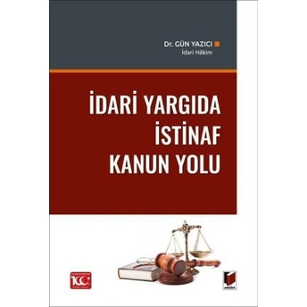 Idari Yargıda Istinaf Kanun Yolu Gün Yazıcı