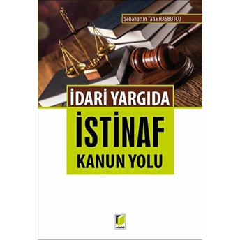 Idari Yargıda Istinaf Kanun Yolu Sebahattin Taha Hasbutcu