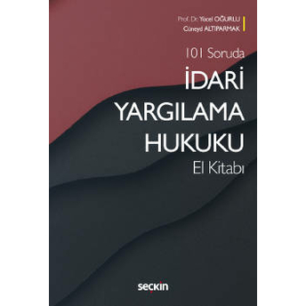 Idari Yargılama Hukuku El Kitabı Yücel Oğurlu