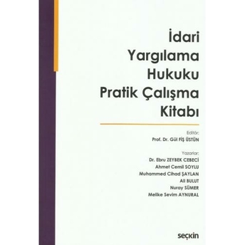 Idari Yargılama Hukuku Pratik Çalışma Kitabı Gül Fiş Üstün