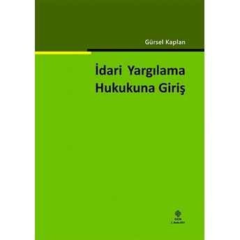 Idari Yargılama Hukukuna Giriş - Gürsel Kaplan