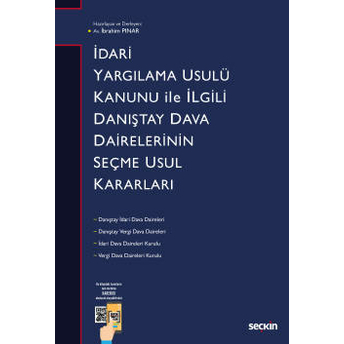 Idari Yargılama Usulü Kanunu Ile Ilgili Danıştay Dairelerinin Seçme Usul Kararları Ibrahim Pınar