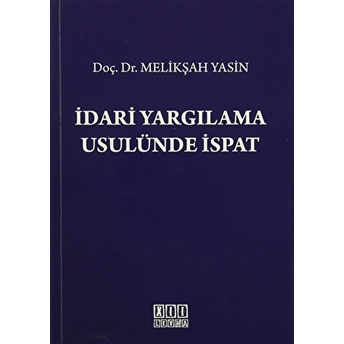 Idari Yargılama Usulünde Ispat Melikşah Yasin