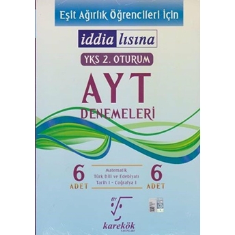 Iddialısına Yks 2. Oturum Ayt Denemeleri (Eşit Ağırlık Öğrencileri Için) Kolektif