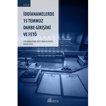 Iddianemelerde 15 Temmuz Darbe Girişimi Ve Fetö Cem Duran Uzun