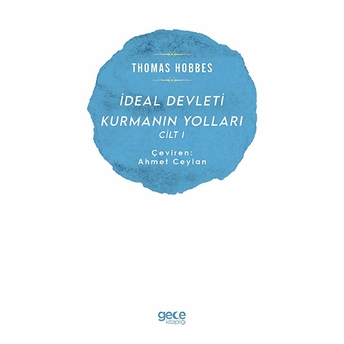 Ideal Devleti Kurmanın Yolları Cilt 1 - Thomas Hobbes