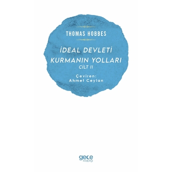 Ideal Devleti Kurmanın Yolları Cilt 2 - Thomas Hobbes