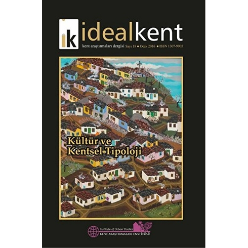 Ideal Kent - Kent Araştırmaları Dergisi Sayı: 18