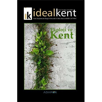 Ideal Kent - Kent Araştırmaları Dergisi Sayı: 21 Kolektif