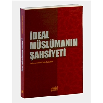 Ideal Müslümanın Şahsiyeti-Selman Nasif Ed-Dahduh