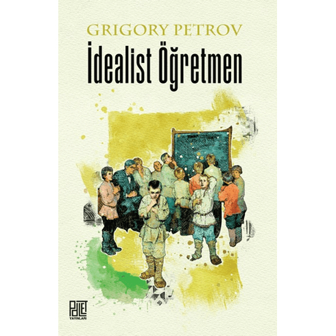 Idealist Öğretmen Grigory Petrov