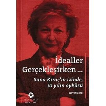 Idealler Gerçekleşirken Rıdvan Akar