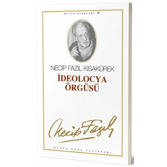 Ideolocya Örgüsü Necip Fazıl Kısakürek